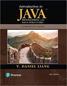‘Introduction to Java Programming and Data Structures’, Y. Daniel Liang