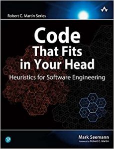 ‘Code That Fits in Your Head: Heuristics for Software Engineering’ Mark Seemann